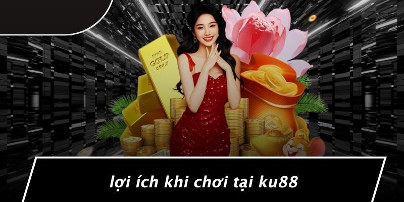 Bí quyết săn ưu đãi và tối đa hóa phần thưởng tại Ku88